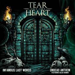 Tear Out The Heart : Infamous Last Words - Undead Anthem